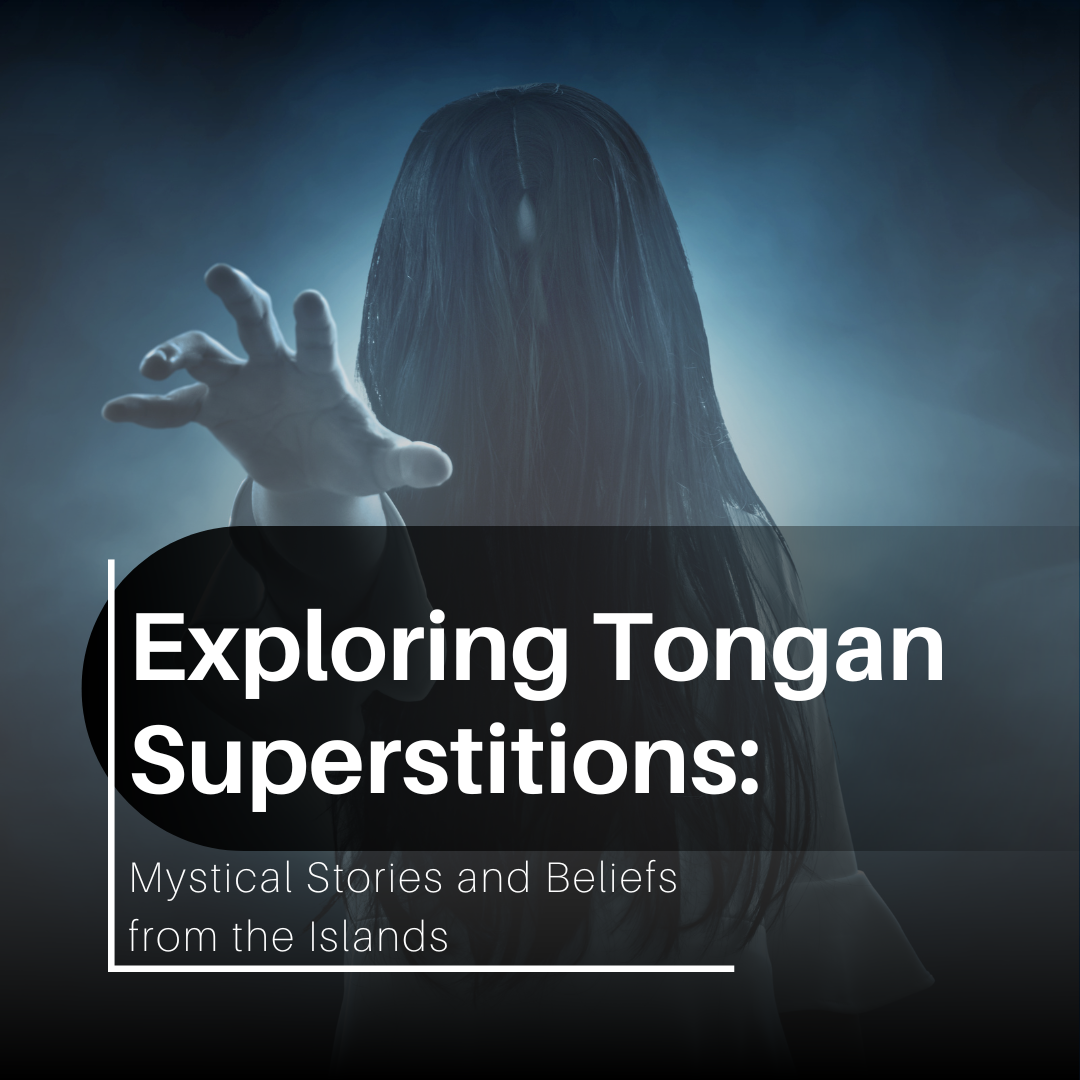 Exploring Tongan Superstitions