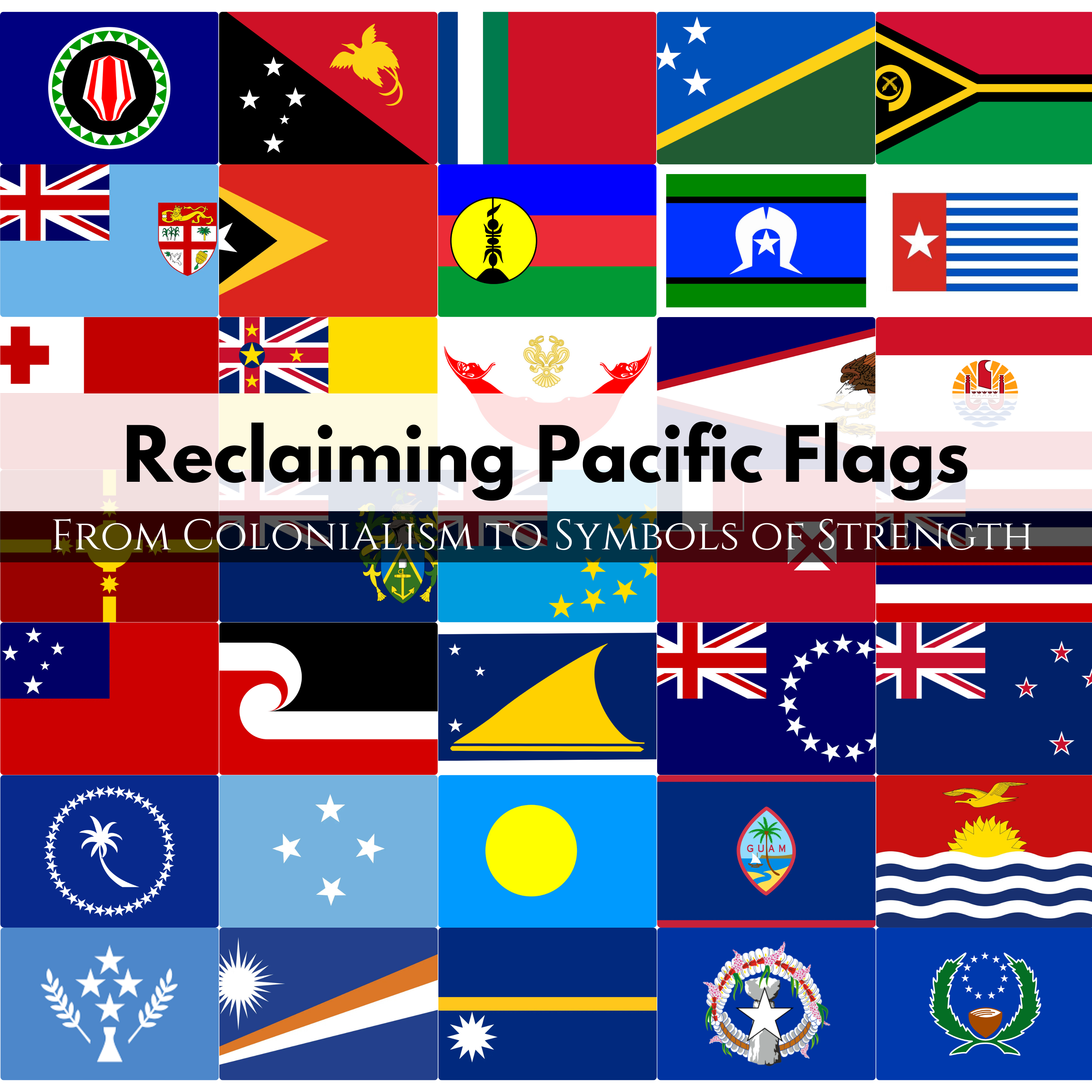 From Colonialism to Symbols of Strength: Reclaiming Pacific Flags