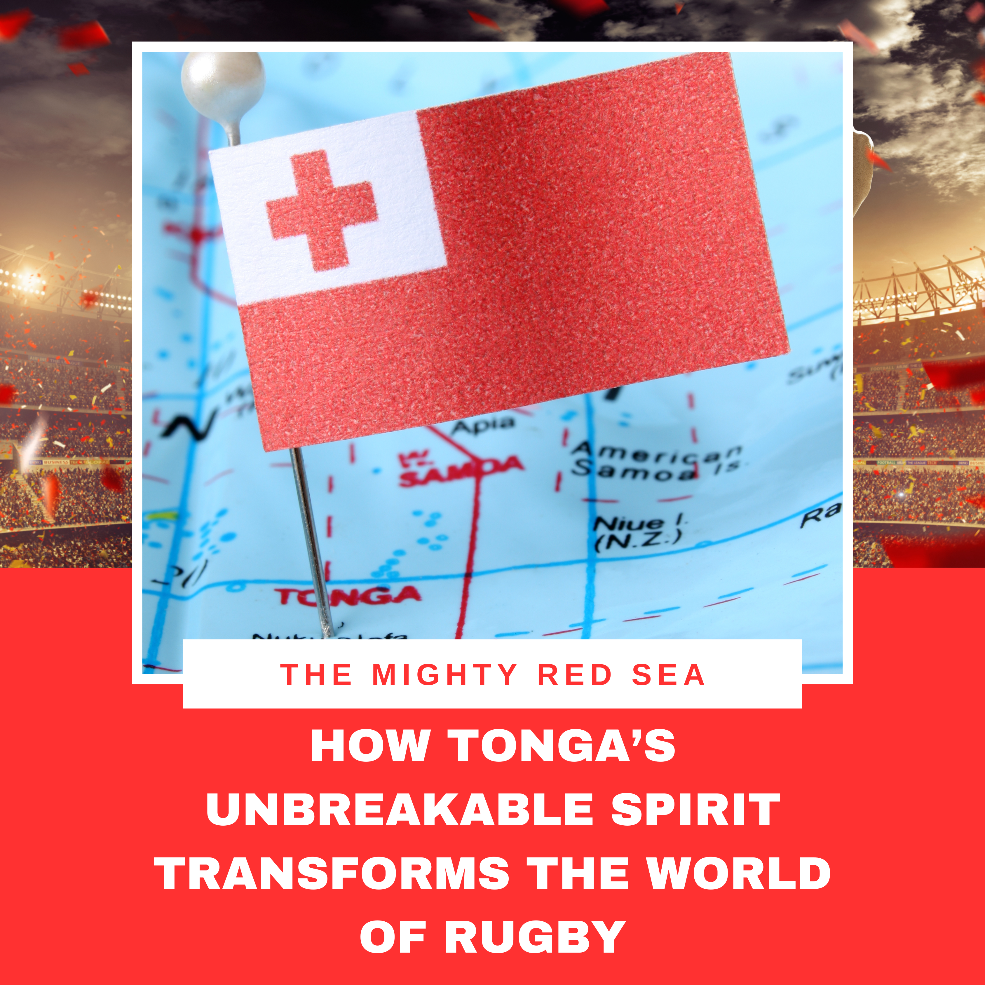 The Mighty Red Sea: How Tonga’s Unbreakable Spirit Transforms the World of Rugby