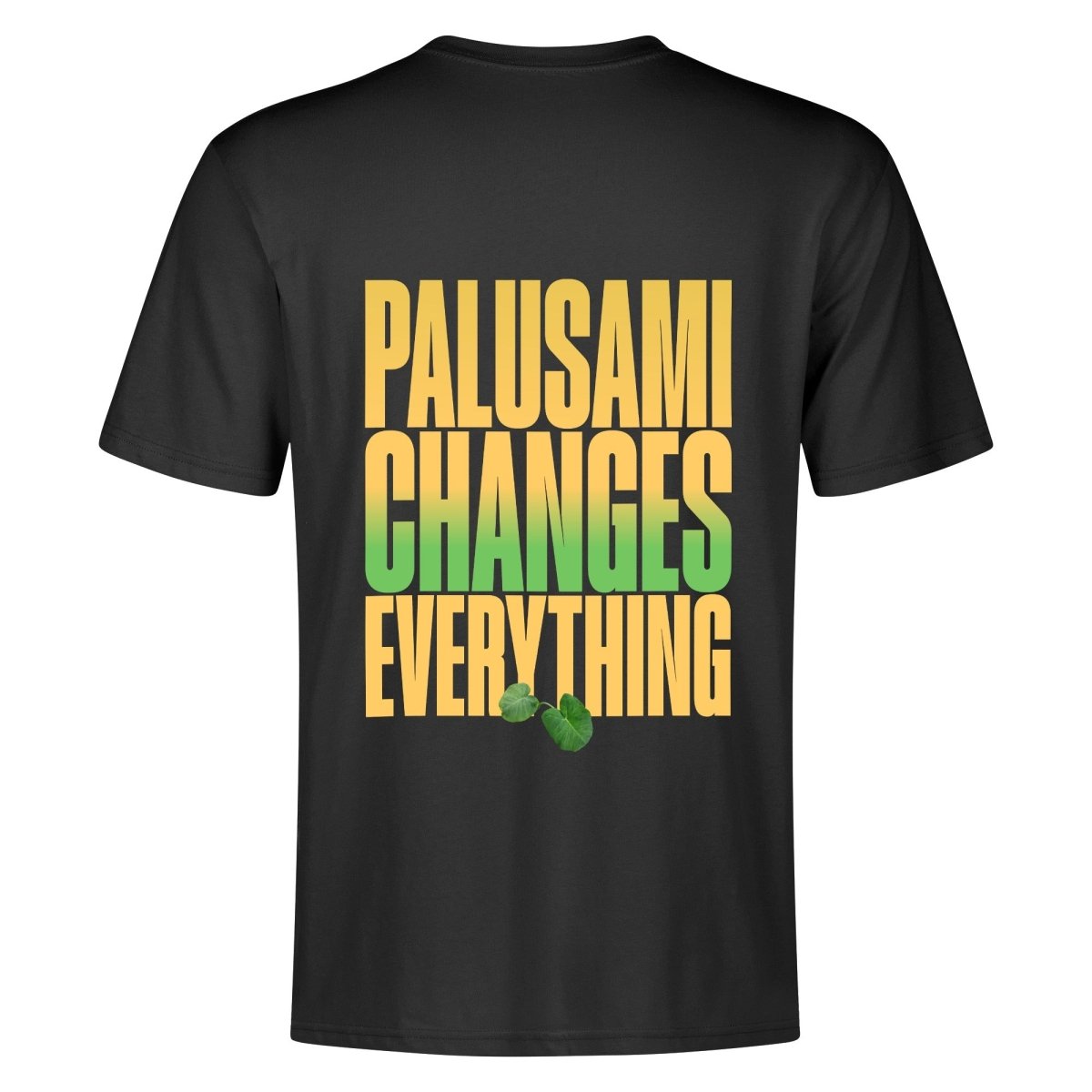 Palusami Changes Everything T-Shirt - Nesian Kulture